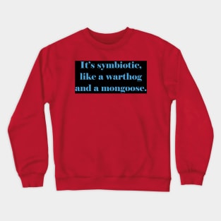 It's symbiotic Crewneck Sweatshirt